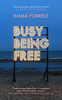 Emma Forrest / Busy Being Free (Hardback)