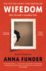 Anna Funder / Wifedom: Mrs Orwell’s Invisible Life (Hardback)