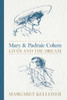 Margaret Kelleher - Mary and Padraic Colum Lives and the Dream - PB - BRAND NEW