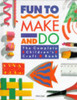 Hannah Tofts / Fun to Make and Do (Children's Coffee Table book)