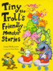 Penny Worms / Tiny the Troll's Friendly Monster Stories (Children's Coffee Table book)