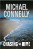 Michael Connelly / Chasing the Dime (Large Paperback)