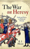 R.I. Moore / The War on Heresy (Hardback)