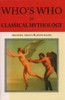 Michael Grant / Who's Who In Classical Mythology (Hardback)