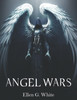 Ellen Gould White / Angel Wars (Coffee Table Book)