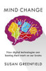 Susan A. Greenfield / Mind Change (Hardback)