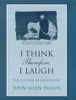 John Allen Paulos / I think therefore I laugh (Hardback)