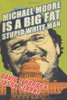 David T. Hardy / Michael Moore Is a Big Fat Stupid White Man (Hardback)