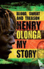 Henry Olonga / Blood, Sweat and Treason (Hardback)