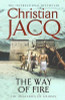 Christian Jacq / The Way of Fire (Large Paperback)