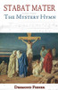 Desmond Fisher / Stabat Mater: The Mystery Hymn (Large Paperback)