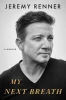 Jeremy Renner / My Next Breath (Large Paperback)