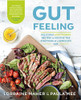 Lorraine Maher / Gut Feeling: Delicious Low FODMAP Recipes to Soothe the Symptoms of a Sensitive Sto (Coffee Table Book)