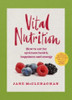 Jane McClenaghan / Vital Nutrition: How to eat for optimum health, happiness and energy (Coffee Table Book)