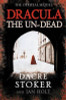 Dacre Stoker / Dracula: The Un-Dead