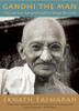 Eknath Easwaran / Gandhi the Man: How One Man Changed Himself to Change the World (Coffee Table Book)