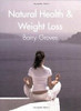 Barry Groves / Natural Health & Weight Loss (Coffee Table Book)
