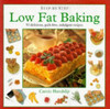Carole Handslip / Low-fat Baking: 50 Delicious, Guilt-free Indulgences of Waist-watchers (Coffee Table Book)