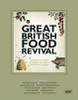 Blanche Vaughan / Great British Food Revival: 100 Delicious Recipes to Celebrate Sensational Local British Produce (Coffee Table Book)