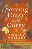 Amulya Malladi / Serving Crazy with Curry