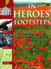 Tim Newark / In Heroes' Footsteps: A Walker's Guide to the Battlefields of the World (Coffee Table Book)