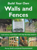 Penny Swift / Build Your Own Outdoor Walls and Fences (Coffee Table Book)
