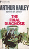 Arthur Hailey / The Final Diagnosis.. (Vintage Paperback)