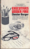 Chester Burger / Executives Under Fire (Vintage Paperback)