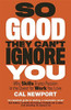 Cal Newport / So Good They Can't Ignore You (Large Paperback)
