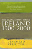 Diarmaid Ferriter / The Transformation of Ireland 1900-2000