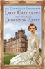 Fiona Carnarvon / Lady Catherine and the Real Downton Abbey