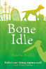 Suzette Hill / Bone Idle