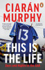 Ciaran Murphy / This Is the Life