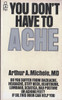 Arthur A. Michele / You don't have to ache (Vintage Paperback)