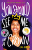 Leah Johnson / You Should See Me in a Crown (Large Paperback)