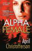 April Christofferson / Alpha Female (Large Paperback)