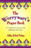 Allia Zobel Nolan / The Worrywart's Prayer Book (Large Paperback)
