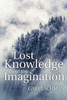 Gary Lachman / Lost Knowledge of the Imagination (Large Paperback)