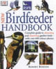 Robert Burton / Royal Society for the Protection of Birds New Birdfeeder Handbook (Coffee Table Book)