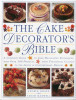 Angela Nilsen / The Cake Decorator's Bible: A complete guide to cake decorating techniques, with over 100 projects, from traditional classics to the latest in contemporary designs (Coffee Table Book)