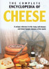 Christian Callec / The Complete Encyclopedia of Cheese: A Unique Reference to the Many Well Known and Lesser Known Cheeses of the World (Coffee Table Book)