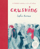 Sophie Burrows / Crushing: an Illustrated Misadventure in Love and Loneliness (Coffee Table Book)
