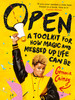 Gemma Cairney / Open: A Toolkit for How Magic and Messed Up Life Can Be (Coffee Table Book)