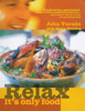 John Torode / Relax - It's Only Food (Coffee Table Book)
