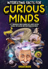 Jordan Moore / Interesting Facts For Curious Minds: 1572 Random But Mind-Blowing Facts About History, Science, Pop Culture And Everything In Between (Coffee Table Book)