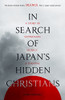 John Dougill / In Search of Japan's Hidden Christians (Large Paperback)
