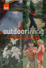 Outdoor Living : The Inspirational New Step-By-Step Guide to Today's Outdoor Living Space from BandQ (Coffee Table Book)