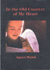 Agnes Walsh / In the old country of my heart