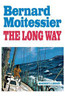 Bernard Moitessier / The Long Way (Large Paperback)