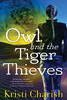Kristi Charish / Owl and the Tiger Thieves (Large Paperback)